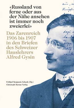 Abbildung von Schenk | «Russland von ferne oder aus der Nähe ansehen ist immer noch zweierlei» | 1. Auflage | 2021 | beck-shop.de