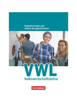 Abbildung von Brettschneider / Kaiser | Wirtschaft für Fachoberschulen und Höhere Berufsfachschulen. VWL. Allgemeine Ausgabe | 5. Auflage | 2021 | beck-shop.de
