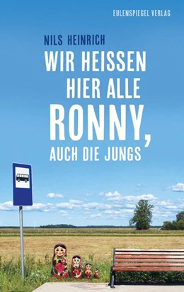 Abbildung von Heinrich | Wir heißen hier alle Ronny, auch die Jungs | 1. Auflage | 2021 | beck-shop.de