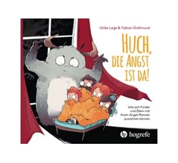 Abbildung von Légé / Grolimund | Huch, die Angst ist da! | 1. Auflage | 2021 | beck-shop.de