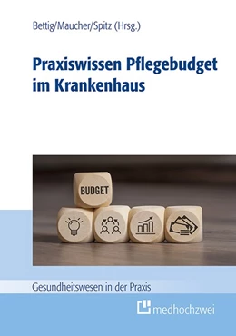 Abbildung von Bettig / Maucher | Praxiswissen Pflegebudget im Krankenhaus | 1. Auflage | 2022 | beck-shop.de