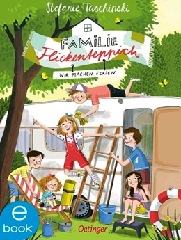 Abbildung von Taschinski | Familie Flickenteppich 3. Wir machen Ferien | 1. Auflage | 2021 | beck-shop.de