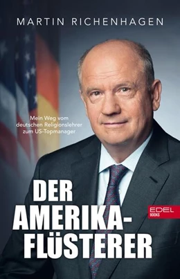 Abbildung von Richenhagen / Merx | Der Amerika-Flüsterer | 1. Auflage | 2021 | beck-shop.de