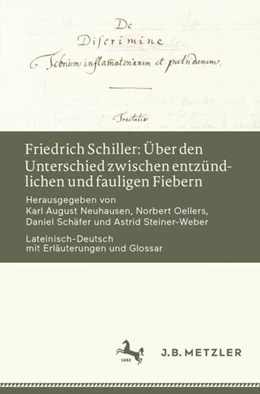 Abbildung von Neuhausen / Oellers | Friedrich Schiller: Über den Unterschied zwischen entzündlichen und fauligen Fiebern | 1. Auflage | 2020 | beck-shop.de