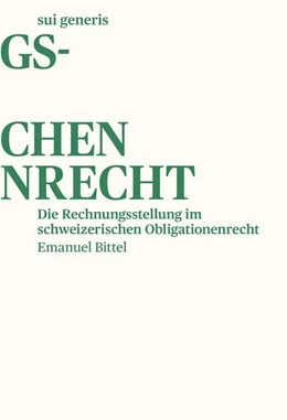 Abbildung von Bittel | Die Rechnungsstellung im schweizerischen Obligationenrecht | 1. Auflage | 2020 | beck-shop.de