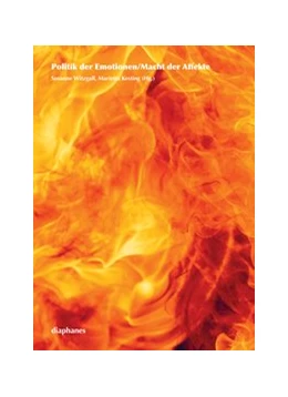Abbildung von Witzgall / Kesting | Politik der Emotionen/Macht der Affekte | 1. Auflage | 2021 | beck-shop.de