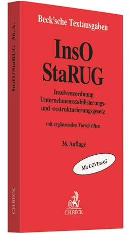 Abbildung von Insolvenzordnung / Unternehmensstabilisierungs- und -restrukturierungsgesetz: InsO / StaRUG | 36. Auflage | 2021 | beck-shop.de