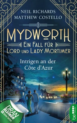 Abbildung von Costello / Richards | Mydworth - Intrigen an der Côte d'Azur | 1. Auflage | 2021 | beck-shop.de