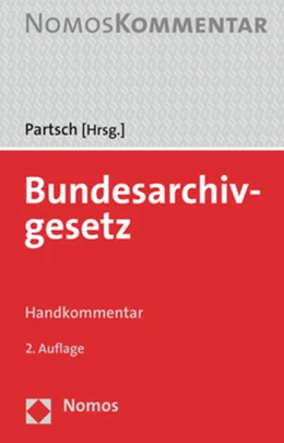 Abbildung von Partsch (Hrsg.) | Bundesarchivgesetz | 2. Auflage | 2021 | beck-shop.de