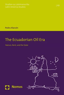 Abbildung von Alarcón | The Ecuadorian Oil Era | 1. Auflage | 2021 | 40 | beck-shop.de