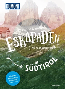 Abbildung von Hajner | 52 kleine & große Eskapaden in Südtirol | 1. Auflage | 2021 | beck-shop.de