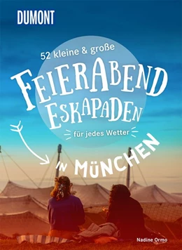 Abbildung von Ormo | 52 kleine & große Feierabend-Eskapaden in München | 1. Auflage | 2021 | beck-shop.de