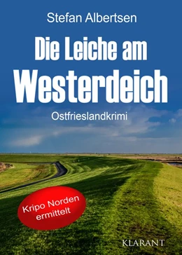 Abbildung von Albertsen | Die Leiche am Westerdeich. Ostfrieslandkrimi | 1. Auflage | 2021 | beck-shop.de