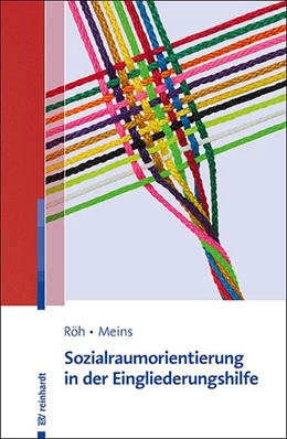 Abbildung von Röh / Meins | Sozialraumorientierung in der Eingliederungshilfe | 1. Auflage | 2021 | beck-shop.de