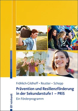 Abbildung von Fröhlich-Gildhoff / Reutter | Prävention und Resilienzförderung in der Sekundarstufe I - PRiS | 1. Auflage | 2021 | beck-shop.de