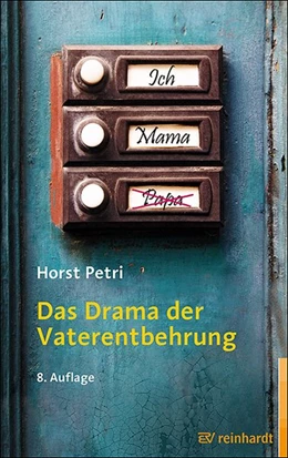 Abbildung von Petri | Das Drama der Vaterentbehrung | 8. Auflage | 2021 | beck-shop.de