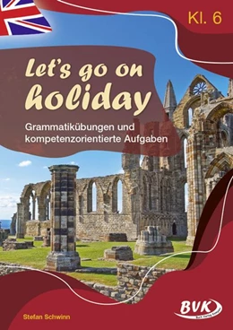 Abbildung von Schwinn | Let's go on holiday - Grammatikübungen und kompetenzorientierte Aufgaben | 1. Auflage | 2021 | beck-shop.de