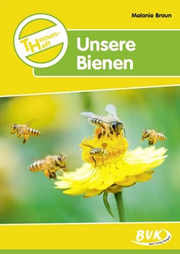 Abbildung von Braun | Themenheft. Unsere Bienen | 2. Auflage | 2021 | beck-shop.de