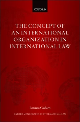 Abbildung von Gasbarri | The Concept of an International Organization in International Law | 1. Auflage | 2021 | beck-shop.de
