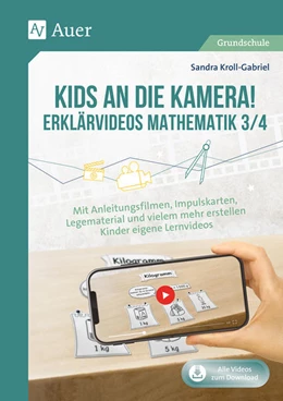 Abbildung von Kroll-Gabriel | Kids an die Kamera! Erklärvideos Mathematik 3/4 | 1. Auflage | 2021 | beck-shop.de