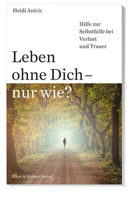 Abbildung von Anicic | Leben ohne Dich - nur wie? | 1. Auflage | 2021 | beck-shop.de