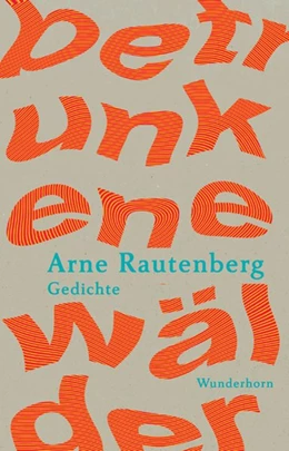 Abbildung von Rautenberg | betrunkene wälder | 1. Auflage | 2021 | beck-shop.de