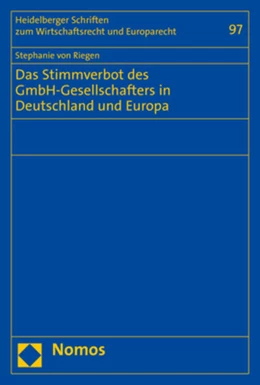 Abbildung von Riegen | Das Stimmverbot des GmbH-Gesellschafters in Deutschland und Europa | 1. Auflage | 2021 | beck-shop.de