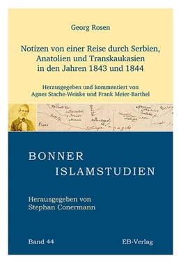 Abbildung von Georg / Stache-Weiske | Notizen von einer Reise durch Serbien, Anatolien und Transkaukasien in den Jahren 1843 und 1844 | 1. Auflage | 2020 | beck-shop.de