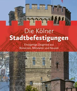 Abbildung von Hess / Meynen | Die Kölner Stadtbefestigungen | 1. Auflage | 2021 | beck-shop.de
