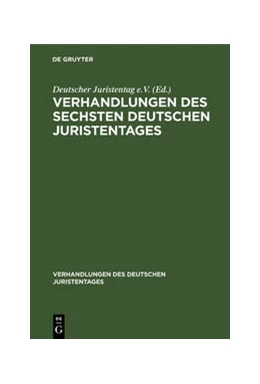 Abbildung von Verhandlungen des Sechsten Deutschen Juristentages | 1. Auflage | 1865 | beck-shop.de