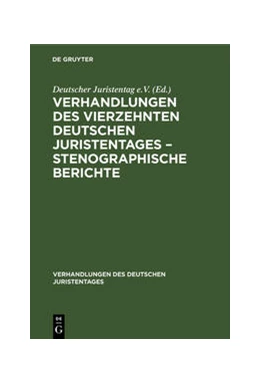 Abbildung von Verhandlungen des Vierzehnten deutschen Juristentages – Stenographische Berichte | 1. Auflage | 1879 | beck-shop.de