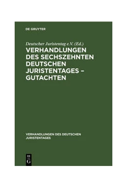 Abbildung von Verhandlungen des Sechszehnten Deutschen Juristentages – Gutachten | 1. Auflage | 1882 | beck-shop.de