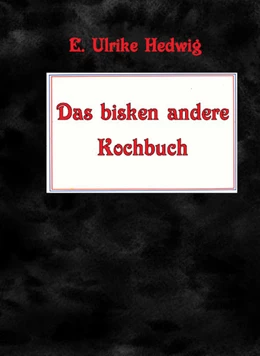 Abbildung von Hedwig | Das bisken andere Kochbuch | 1. Auflage | 2020 | beck-shop.de