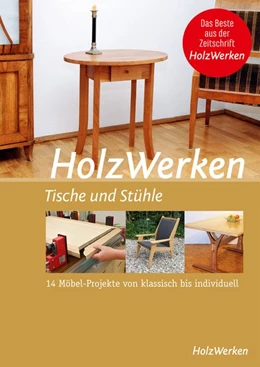 Abbildung von Vincentz Network GmbH & Co KG | HolzWerken - Tische und Stühle | 1. Auflage | 2020 | beck-shop.de