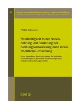 Abbildung von Rebsamen | Nachhaltigkeit in der Bodennutzung und Förderung der Siedlungsentwicklung nach innen: Rechtliche Umsetzung | 1. Auflage | 2021 | Band 15 | beck-shop.de