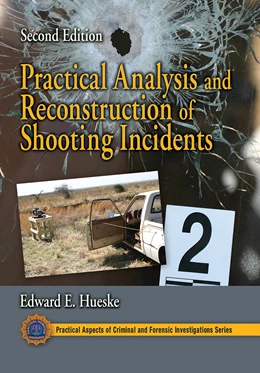 Abbildung von Hueske | Practical Analysis and Reconstruction of Shooting Incidents | 2. Auflage | 2021 | beck-shop.de