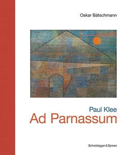 Abbildung von Bätschmann / Affentranger-Kirchrath | Paul Klee - Ad Parnassum | 1. Auflage | 2022 | beck-shop.de