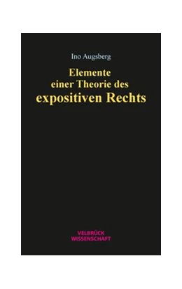 Abbildung von Augsberg | Elemente einer Theorie des expositiven Rechts | 1. Auflage | 2021 | beck-shop.de