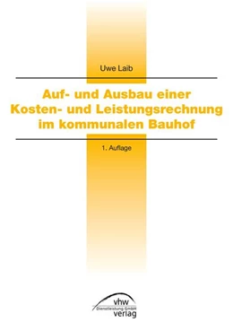 Abbildung von Laib | Auf- und Ausbau einer Kosten- und Leistungsrechnung im kommunalen Bauhof | 1. Auflage | 2020 | beck-shop.de