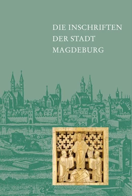 Abbildung von Rastig / Fuhrmann | Die Inschriften der Stadt Magdeburg | 1. Auflage | 2020 | beck-shop.de