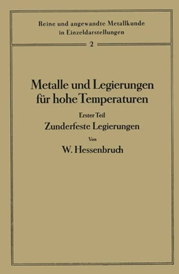 Abbildung von Hessenbruch / Köster | Metalle und Legierungen für hohe Temperaturen | 1. Auflage | 2013 | beck-shop.de