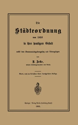 Abbildung von Zelle | Die Städteordnung von 1853 in ihrer heutigen Gestalt nebst dem Kommunalabgabengesetz und Nebengesetzen | 4. Auflage | 2013 | beck-shop.de