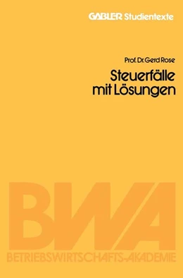 Abbildung von Rose | Steuerfälle mit Lösungen | 1. Auflage | 2013 | beck-shop.de