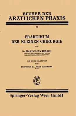 Abbildung von Hirsch / Schnitzler | Praktikum der kleinen Chirurgie | 1. Auflage | 2019 | beck-shop.de