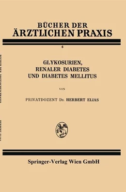 Abbildung von Elias | Glykosurien, renaler Diabetes und Diabetes mellitus | 1. Auflage | 2019 | beck-shop.de