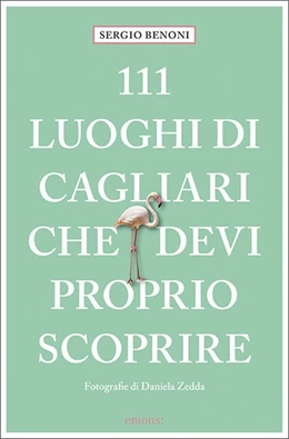Abbildung von Benoni | 111 luoghi di Cagliari che devi proprio scoprire | 1. Auflage | 2022 | beck-shop.de