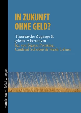 Abbildung von Preissing / Schubert | In Zukunft ohne Geld? | 1. Auflage | 2021 | beck-shop.de