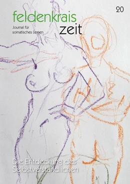 Abbildung von feldenkrais zeit 20: Die Entdeckung des Selbstverständlichen | 1. Auflage | 2021 | beck-shop.de