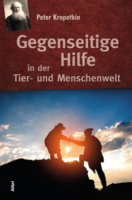 Abbildung von Kropotkin | Gegenseitige Hilfe in der Tier- und Menschenwelt | 1. Auflage | 2021 | beck-shop.de
