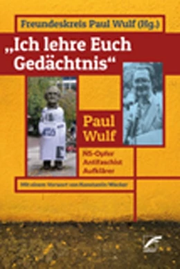 Abbildung von Freundeskreis Paul Wulf | »Ich lehre euch Gedächtnis« | 1. Auflage | 2021 | beck-shop.de